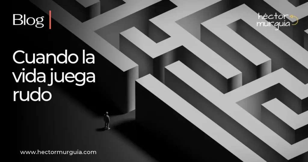 Cuando la vida juega rudo